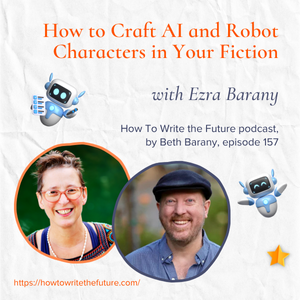 How to Craft AI and Robot Characters in Your Fiction