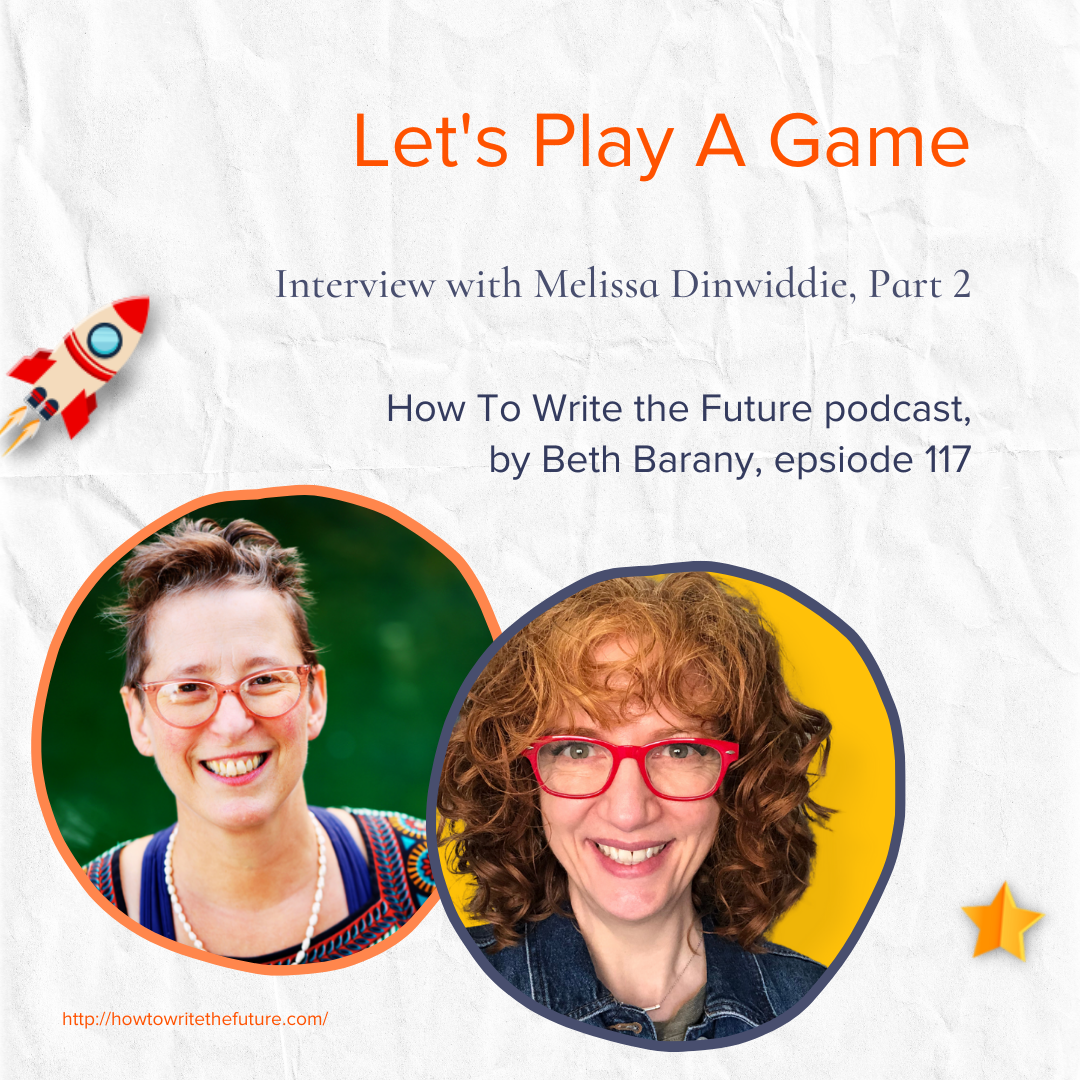 Let’s Play A Game, Interview with Melissa Dinwiddie, Part 2