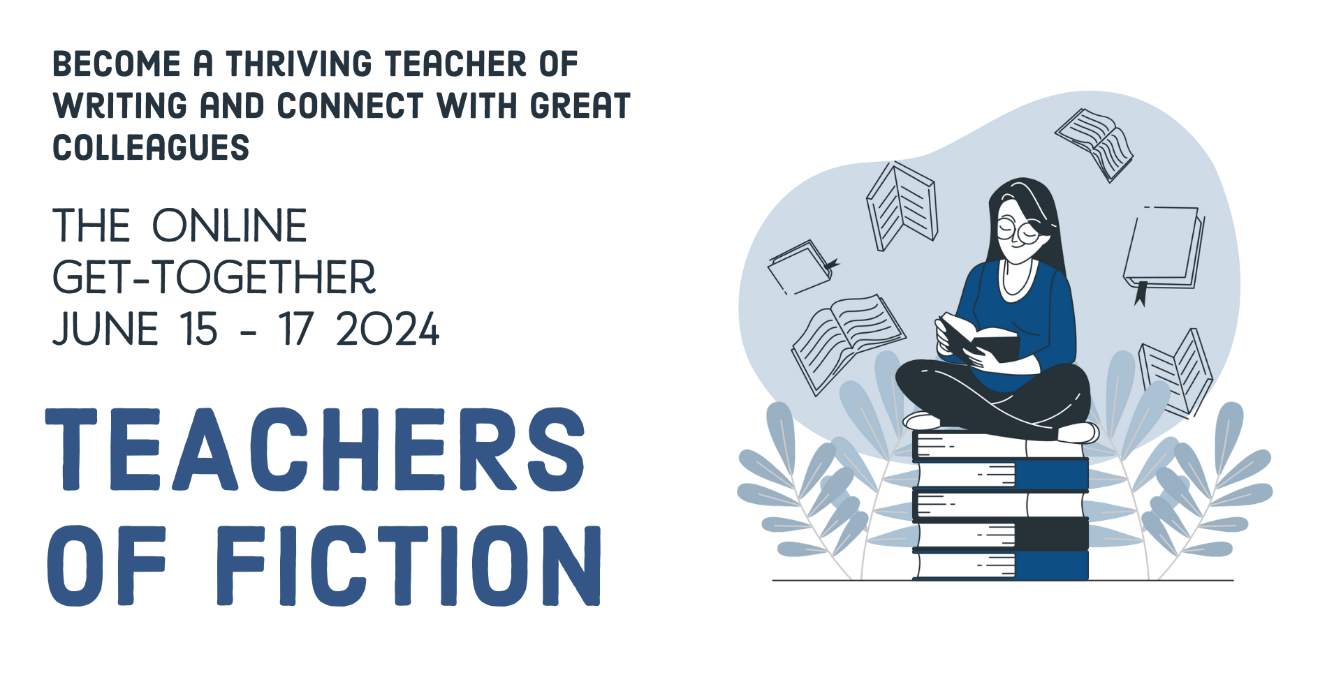 teachers of fiction event, June 15-17, 2024