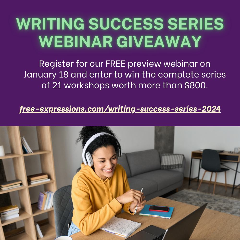 Register here for this FREE Writing Success Series Preview Night and be entered to win the complete series of 21 webinars - an $800 value!