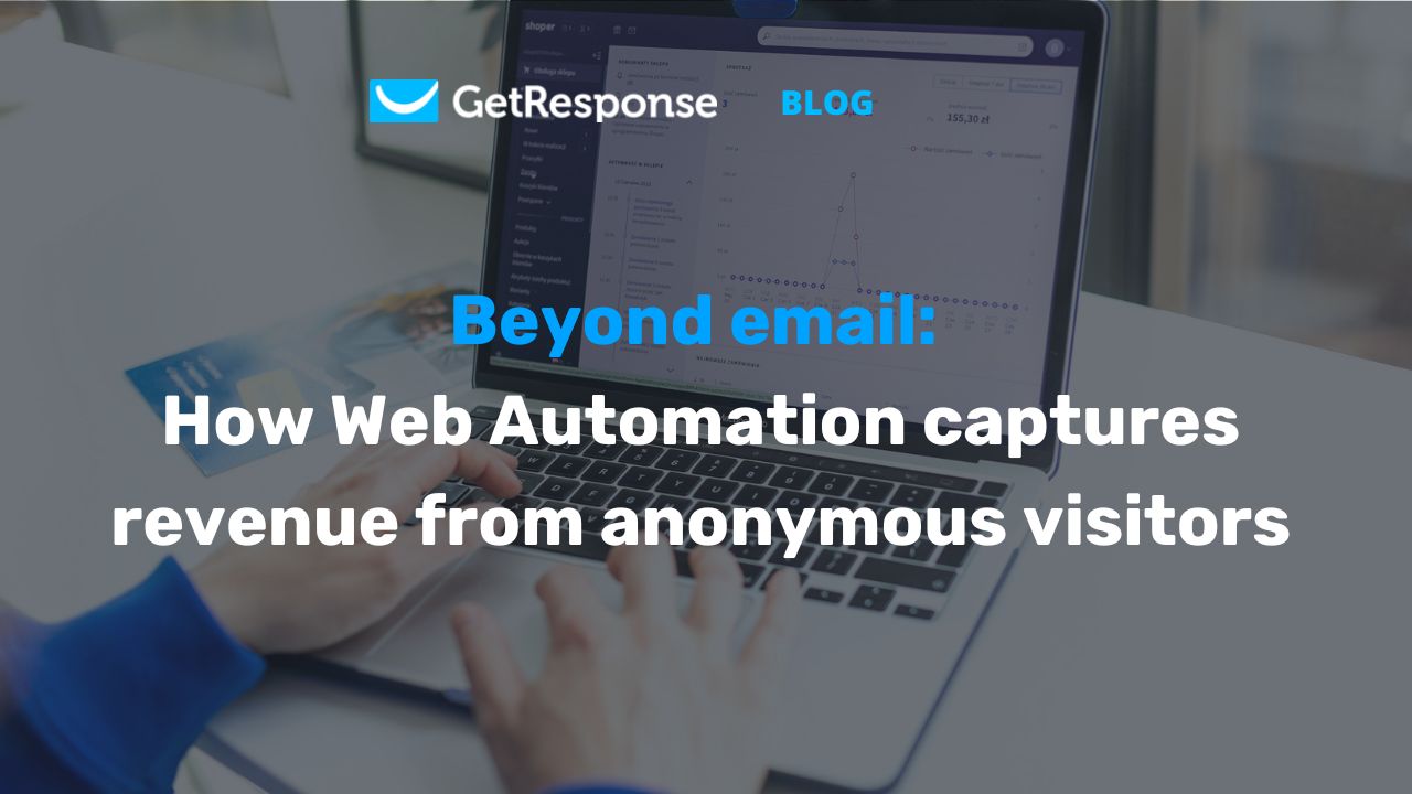 🤖 Beyond email: How Web Automation captures revenue from anonymous visitors