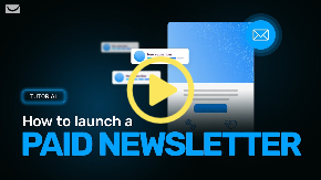 How To Launch A Paid Newsletter Subscription