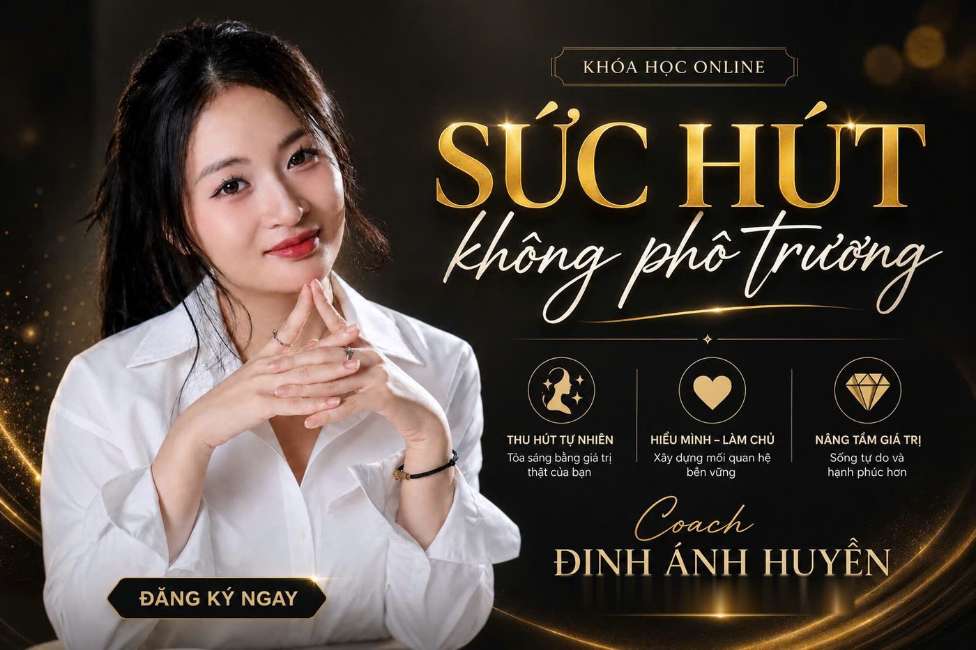 Khóa học online Sức hút không phô trương — Đinh Ánh Huyền