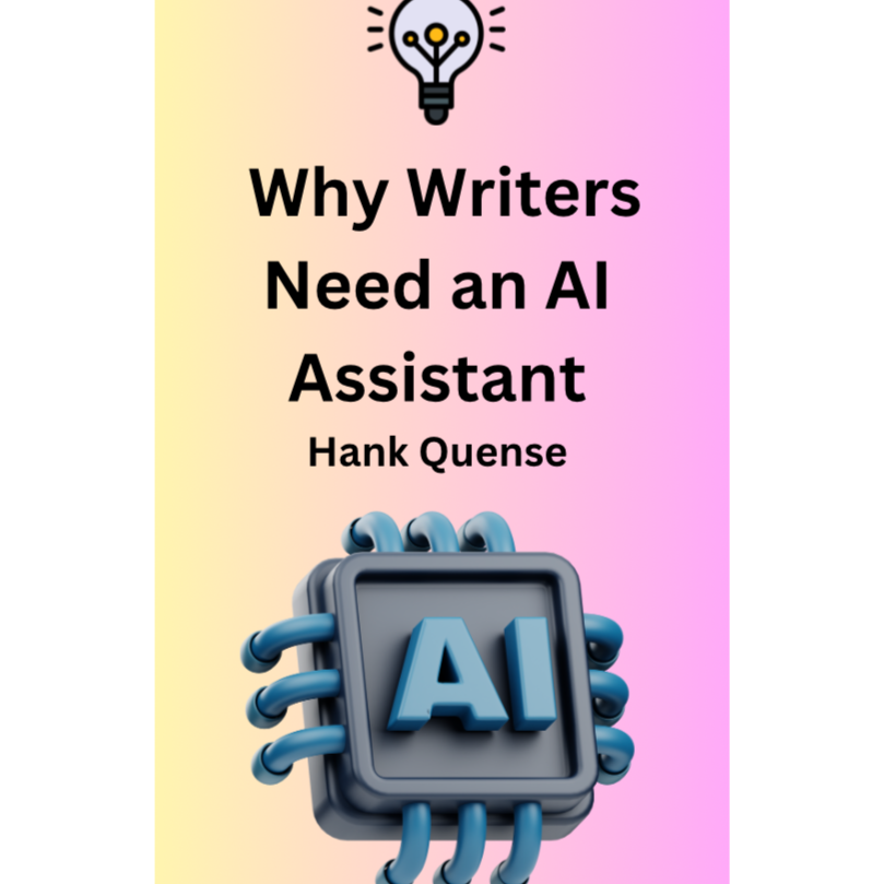 Why Writers Need an AI Assistant
