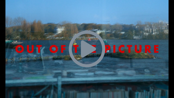 “OUT OF THE PICTURE“  - TRAILER