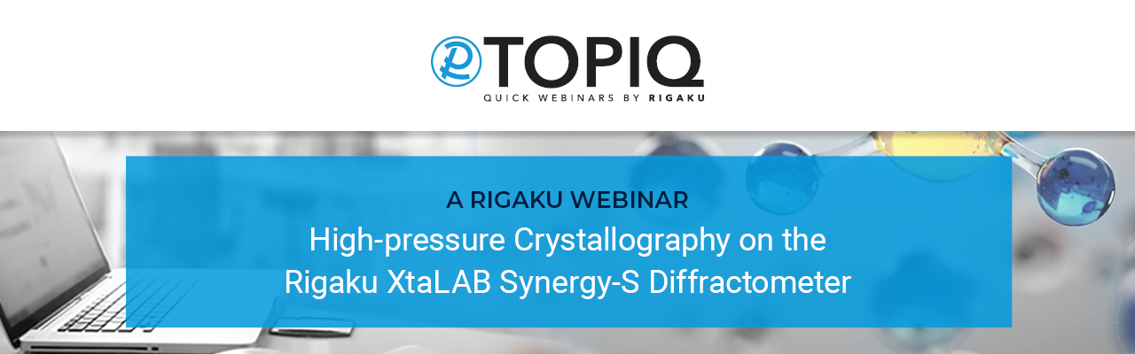 TOPIQ | High-pressure Crystallography on the Rigaku XtaLAB Synergy-S Diffractometer