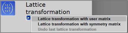 Figure 3. Lattice transformation with user matrix