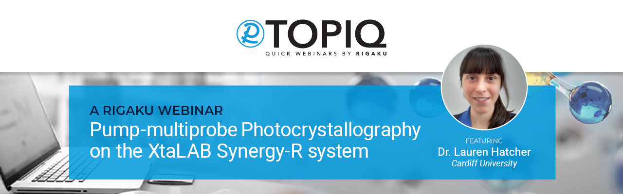 TOPIQ | Pump-multiprobe Photocrystallography on the XtaLAB Synergy-R system