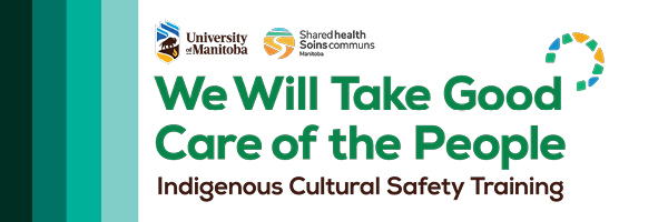 We Will Take Good Care of the People. Indigenous Cultural Safety Training. 