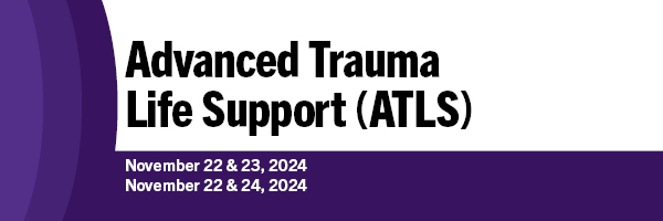 Advanced Trauma Life Support (ATLS). November 22 and 23, 2024. November 22 & 24, 2024.