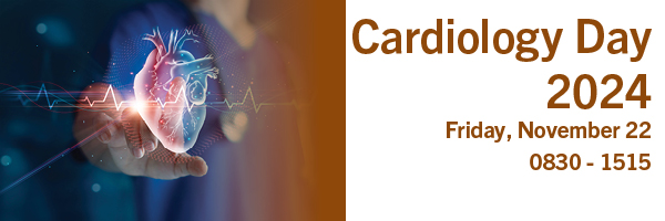 Cardiology Day 2024. Friday, November 22. 0830 - 1515.