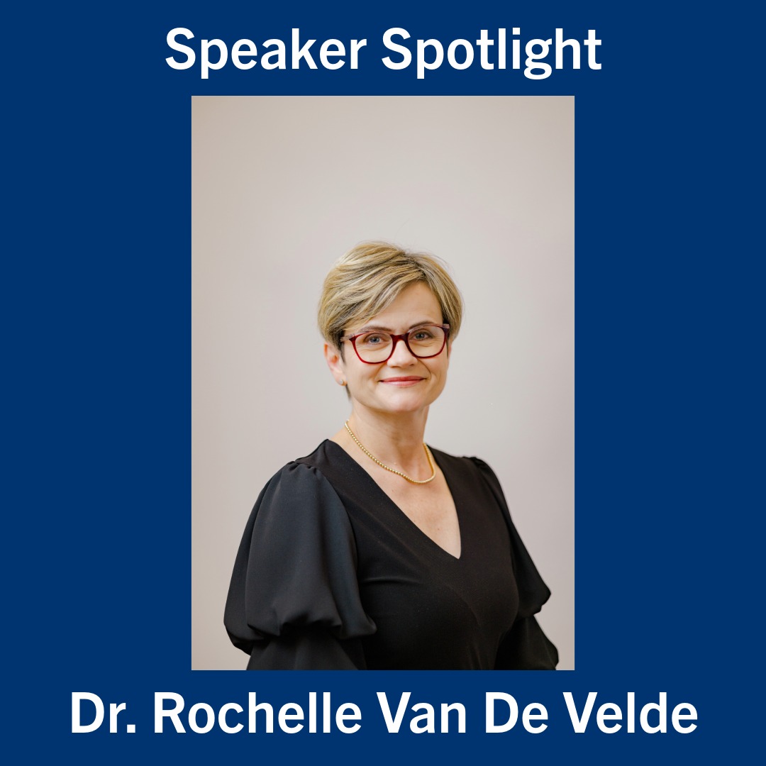 Speaker Spotlight: Dr. Rochelle Van De Velde