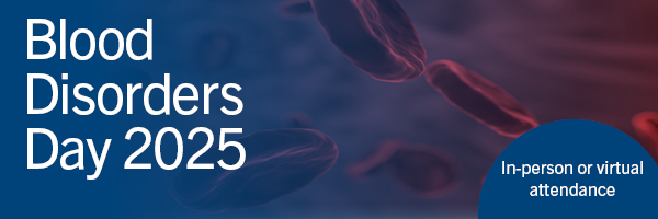 Blood Disorders Day 2025. In-person or virtual attendance.
