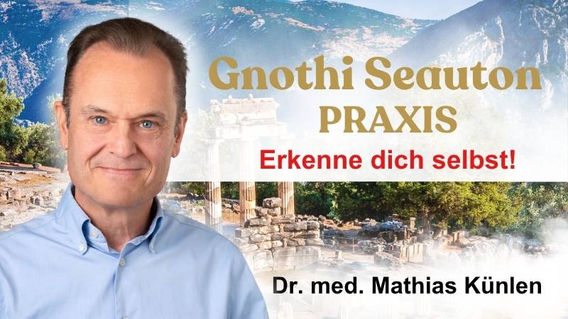Dr. med. Mathias Künlen – Gnothi Seauton PRAXIS: Erkenne dich selbst!