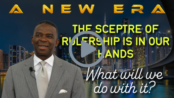 A NEW ERA: The Sceptre of Rulership is in Our Hands - What will we do with it?