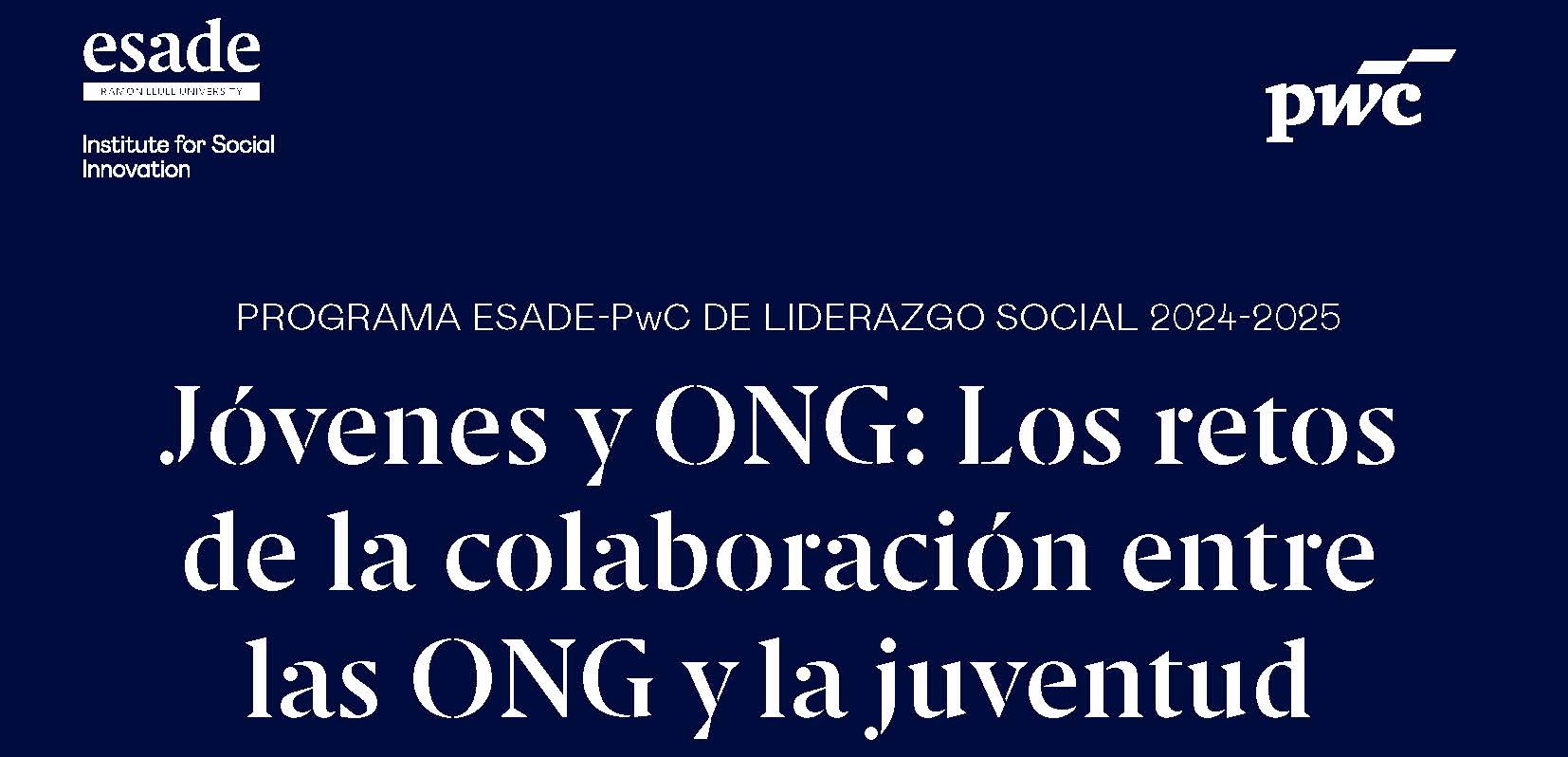 Estudio «Retos de colaboración entre ONG y juventud» (ESADE y pwc)