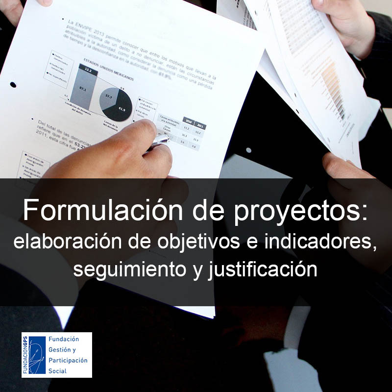 Curso de Formulación de Proyectos Sociales: elaboración de objetivos e indicadores, seguimiento y justificación