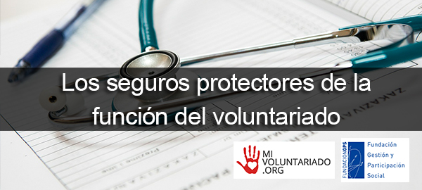 Seguros protectores para el voluntariado