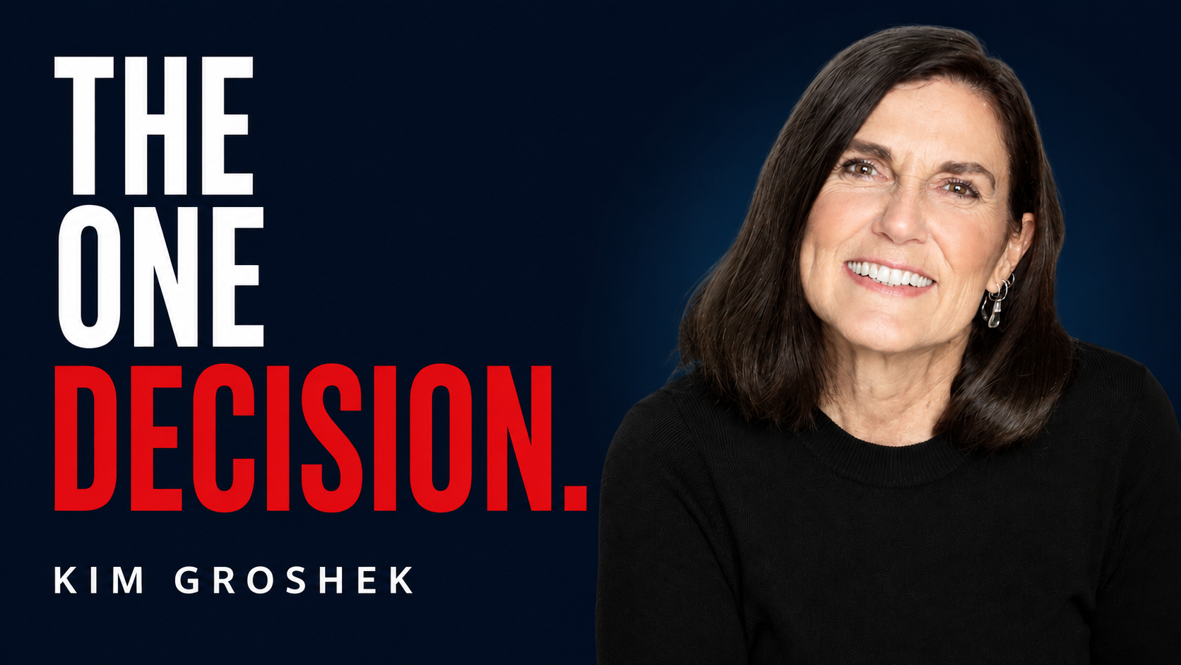 The One Decision with Kim Groshek