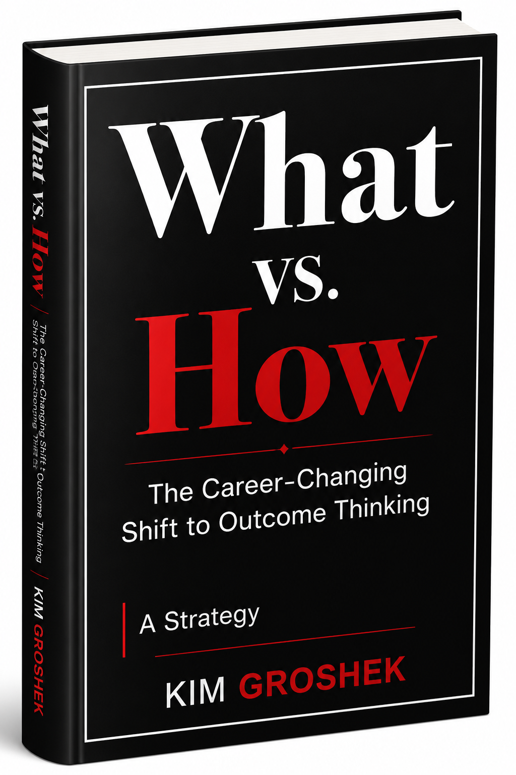 What vs. How by Kim Groshek displayed upright on a modern bookshelf