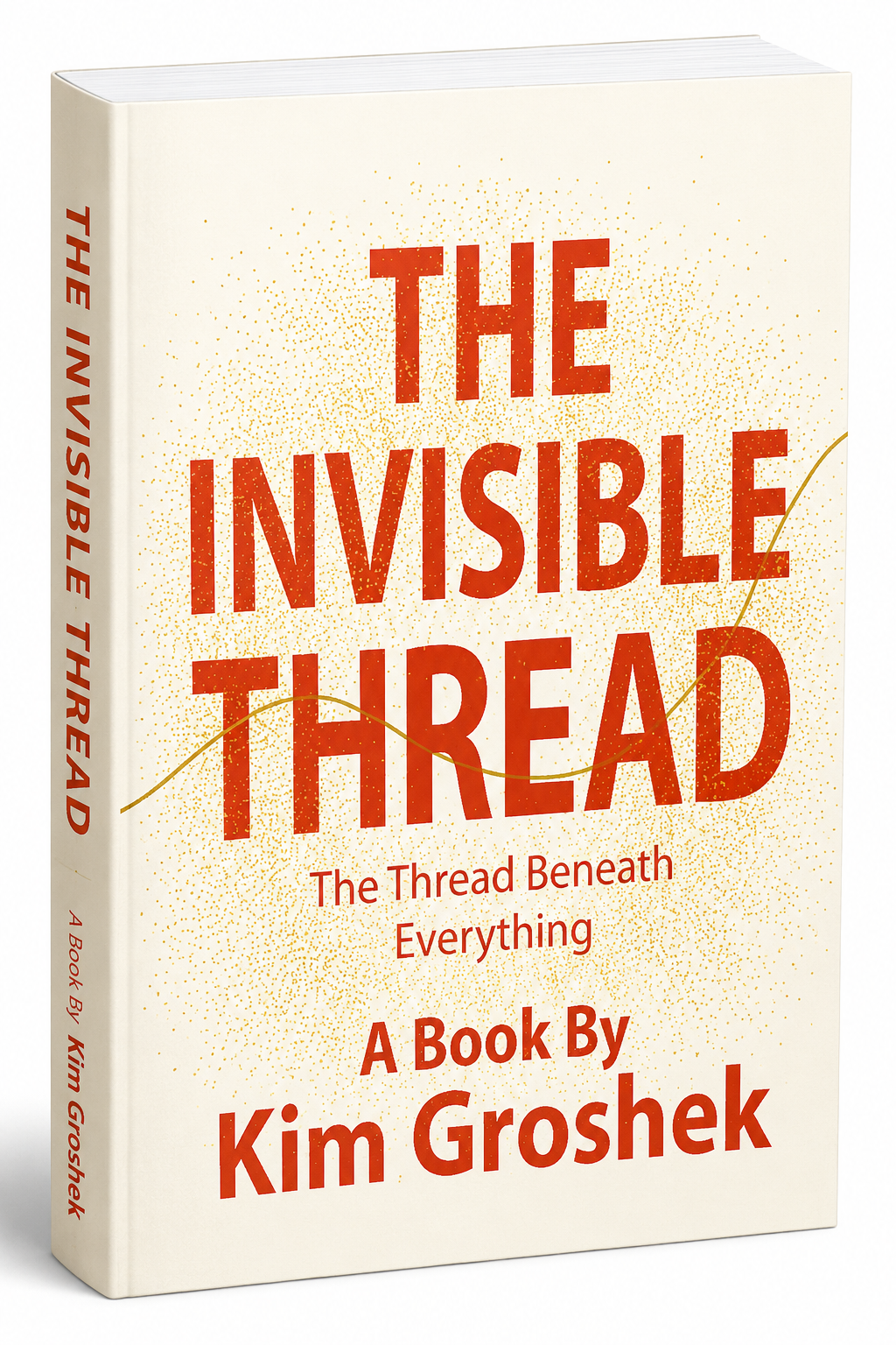The Invisible Thread by Kim Groshek displayed upright on a modern bookshelf