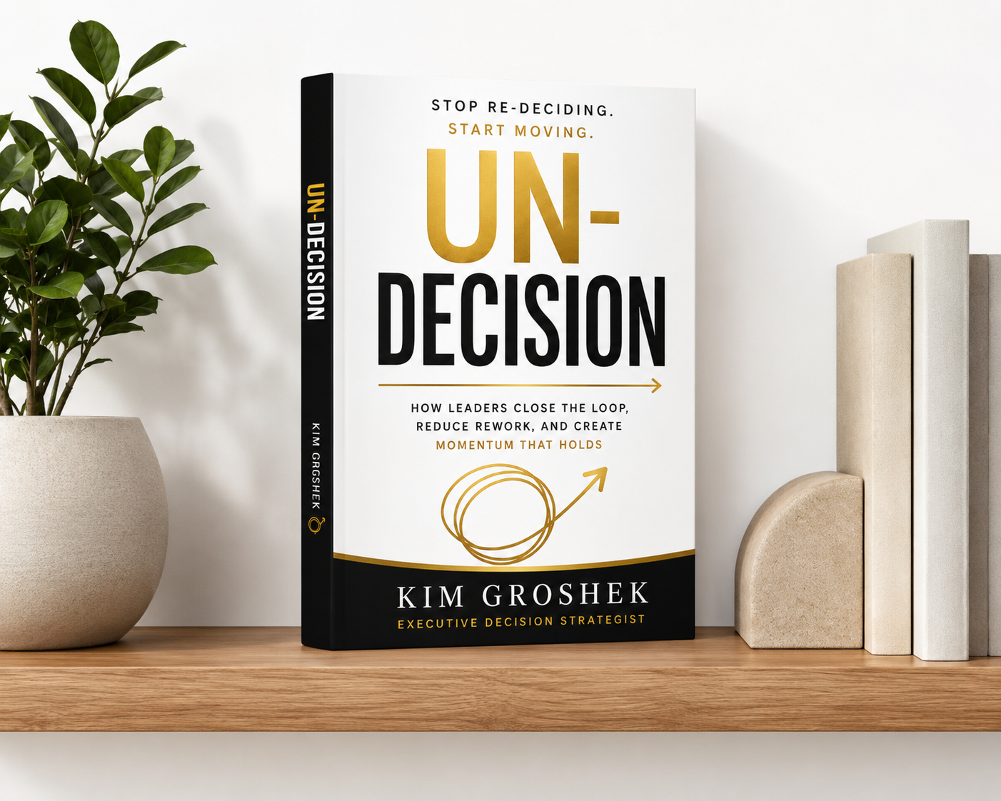 UN-DECISION by Kim Groshek displayed upright on a modern bookshelf