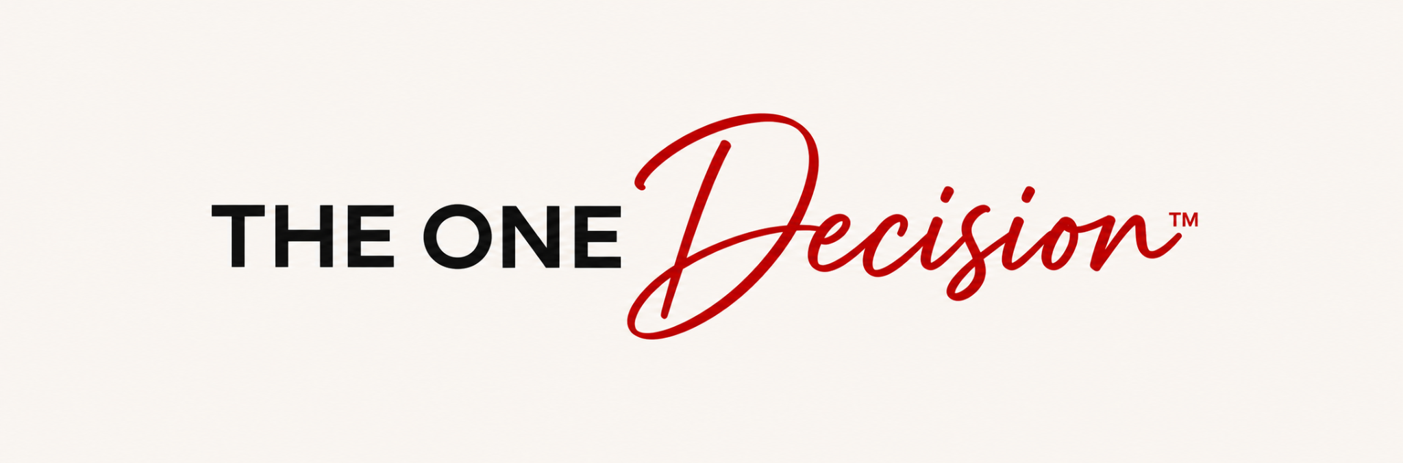 The ONE Decision™