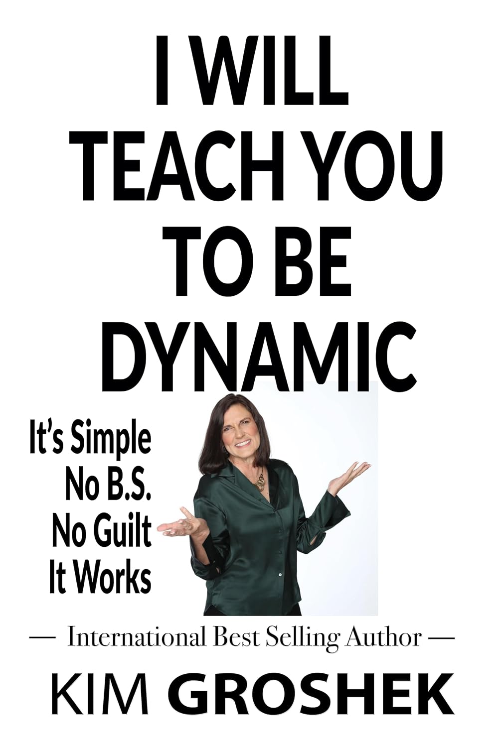I Will Teach You to Be Dynamic book cover by Kim Groshek
