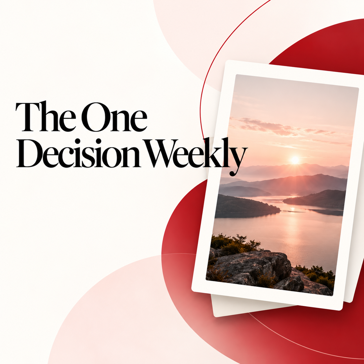 The One Decision Weekly newsletter