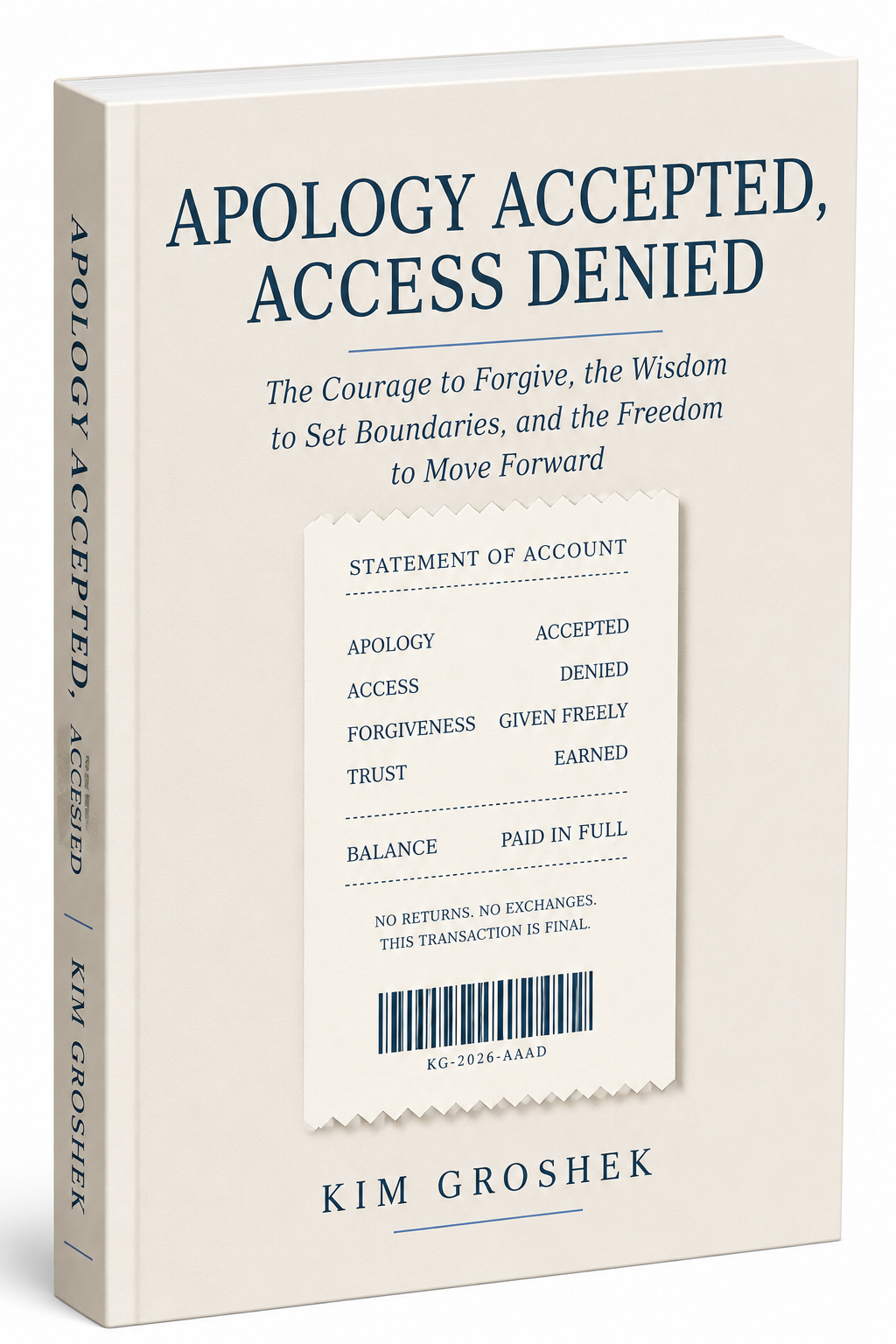 Apology Accepted, Access Denied: The Courage to Forgive, the Wisdom to Set Boundaries, and the Freedom to Move Forward by Kim Groshek displayed upright on a modern bookshelf