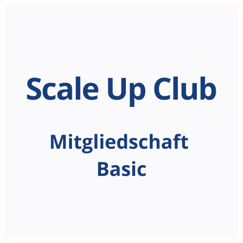 Scale Up Club Mitgliedschaft - Basic