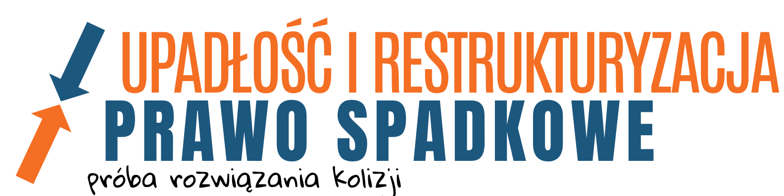 Upadłość i restrukturyzacja a prawo spadkowe konferencja