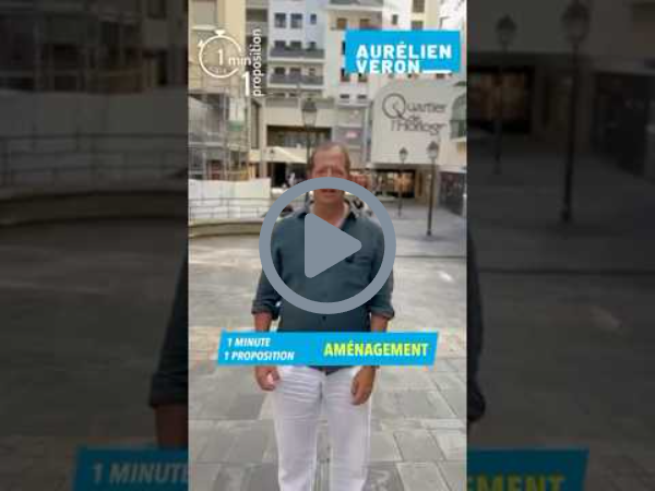Revitalisons, sécurisons et végétalisons le Quartier de l’Horloge