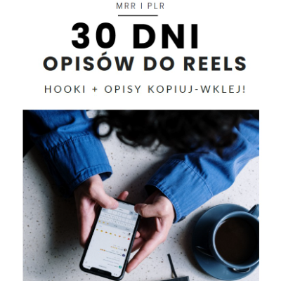 30 dni opisów do Reels – hooki + opisy kopiuj-wklej