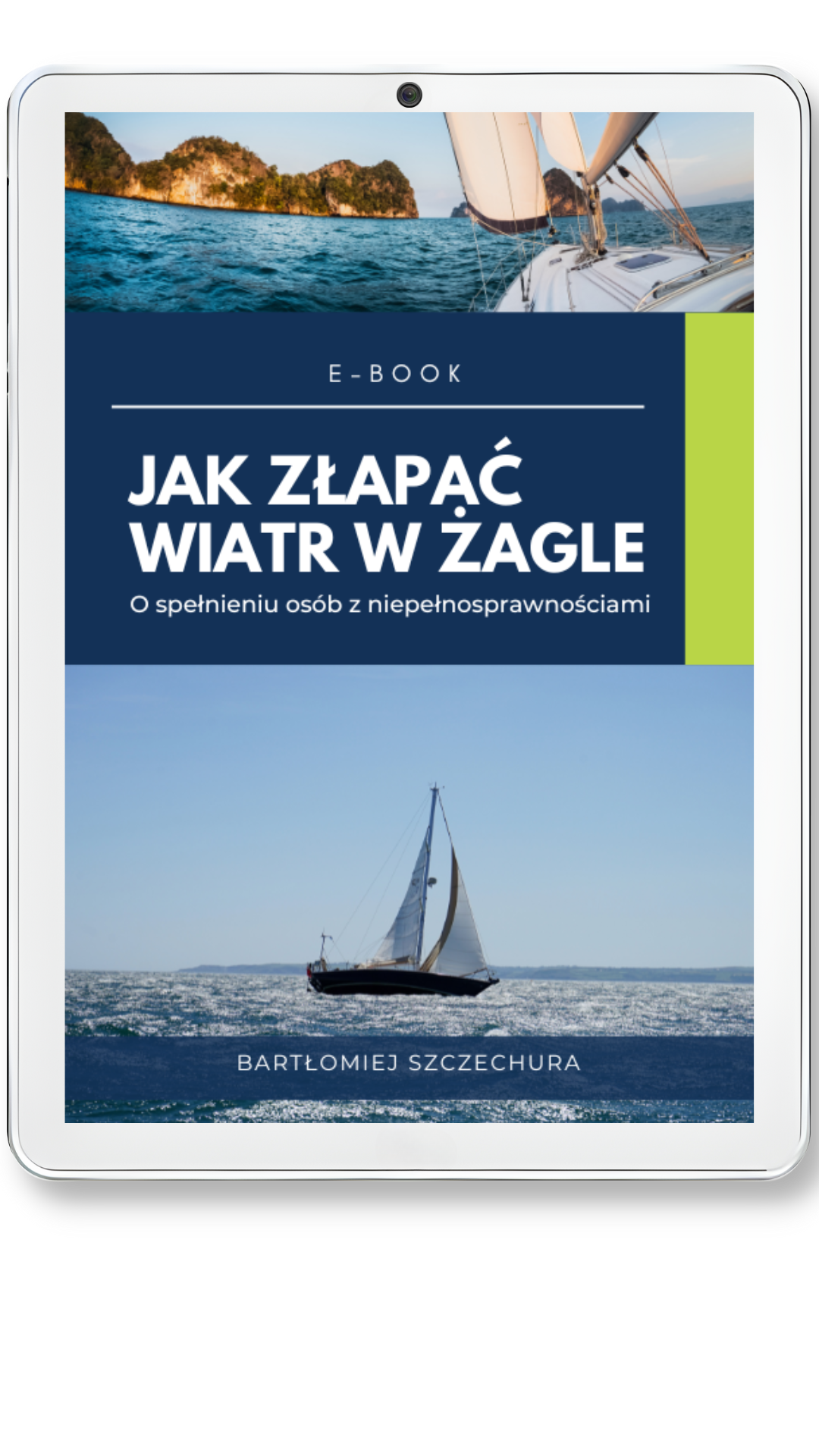 Na górze zdjęcie z pokładu jachtu płynącego ku skalistemu wybrzeżu – napięte żagle świadczą o obecności wiatru. Na dole zdjęcie żaglówki na otwartym morzu, również z napiętymi żaglami. Tytuł e-booka znajduje się w centralnej części.