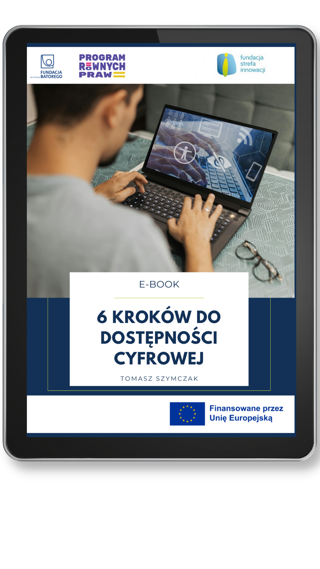 Na ekranie tabletu. Okładka e-booka. Na grafice profil mężczyzny. Siedzi przy biurku przed laptopem. Na ekranie laptopa ikony symbolizujące dostępność (lna okładka e-booka z tytułem  oraz ikonkami przedstawiającymi różne rodzaje  niepełnosprawności.