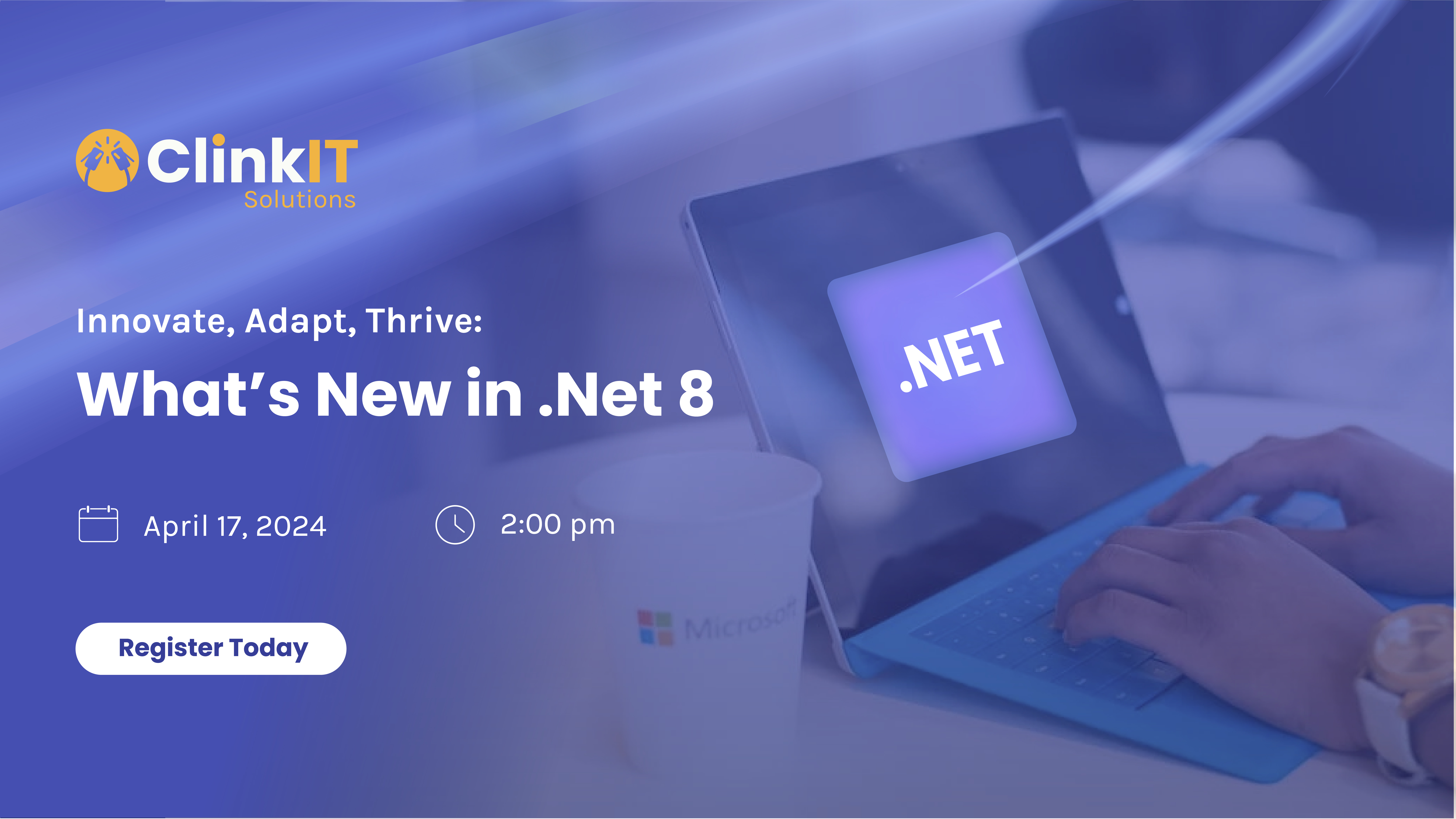 https://www.clinkitsolutions.com/event/innovate-adapt-thrive-whats-new-in-net-8/ 