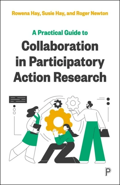 The front cover of 'A Practical Guide to Collaboration in Participatory Action Research' with an illustration of people lifting and passing mechanical gears