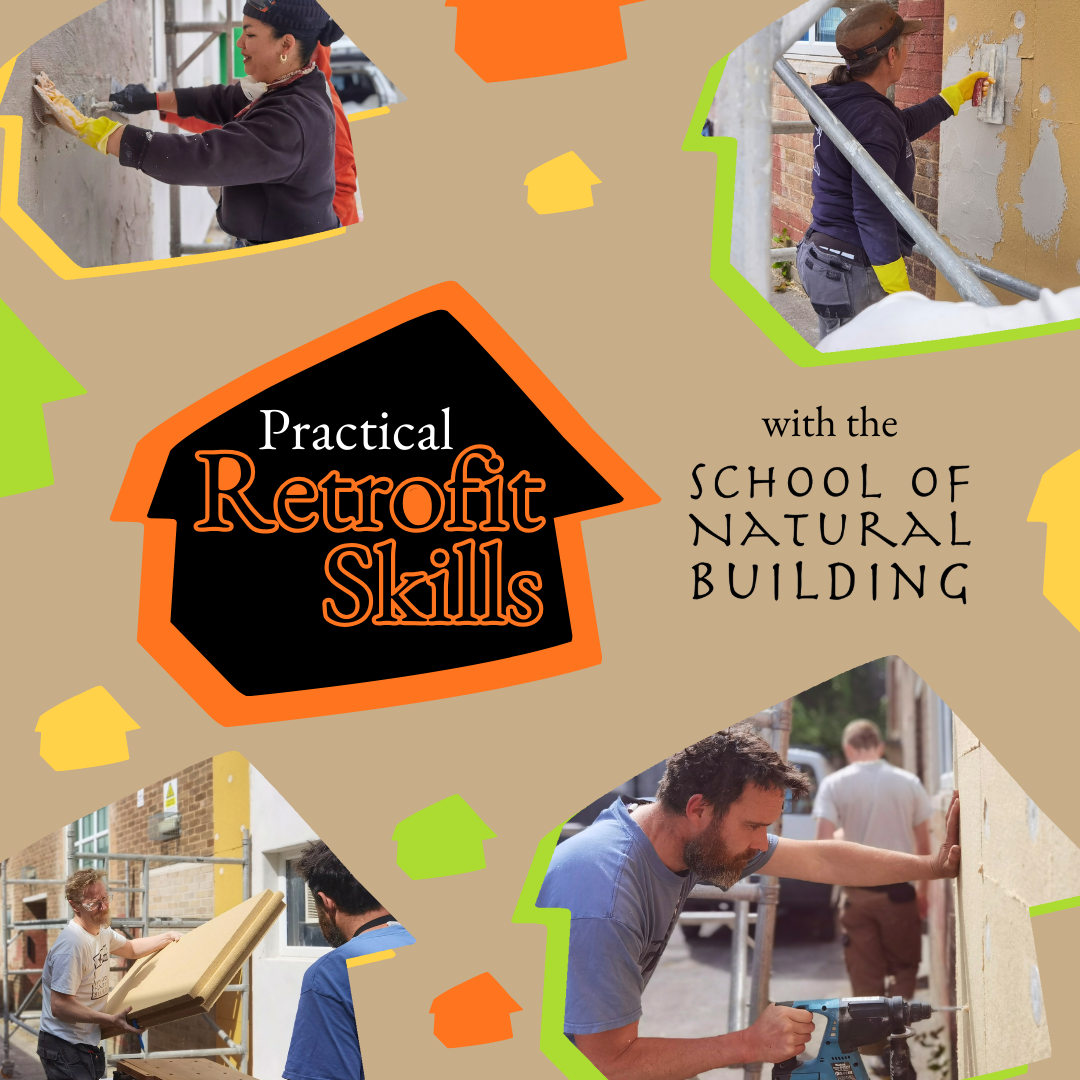 A graphic promoting the Practical Retrofit Skills series with the School of Natural Building, showing people undertaking a range of practical retrofit skills at their workshops