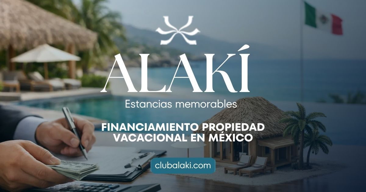 Financiamiento propiedad vacacional en México