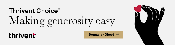 Graphic that has the Thrivent logo and says, “Thrivent Choice Making generosity easy“