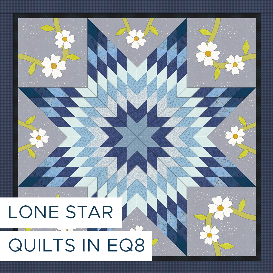 Lone Star Quilts in EQ8: In this half-day class, you'll learn how to use the Layout Library and experiment with blocks for beautiful results. Explore setting triangle options and coloring effects that can take your quilt from ho-hum to WOW!