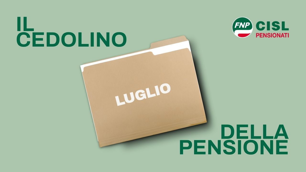 Cedolino pensione di luglio 2026, le informazioni utili