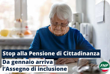 Pensione di cittadinanza: da gennaio diventa Assegno di inclusione
