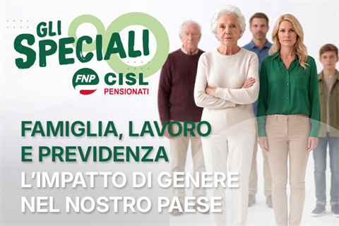 Famiglia, Lavoro e Previdenza: l'impatto di genere nel nostro Paese