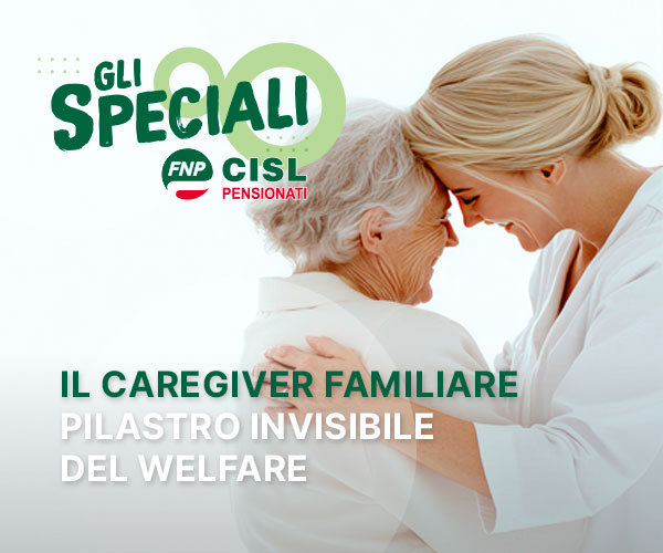 L’Italia che invecchia: il caregiver familiare, il “pilastro invisibile“ del nostro welfare