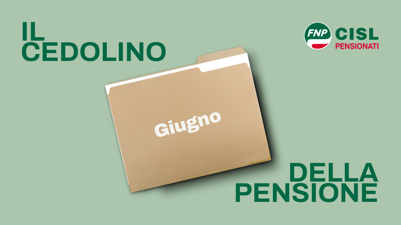 Cedolino pensione di giugno 2025, le informazioni utili