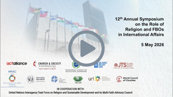 The 12th Symposium on the Role of Religion and Faith-Based Organizations in International Affairs