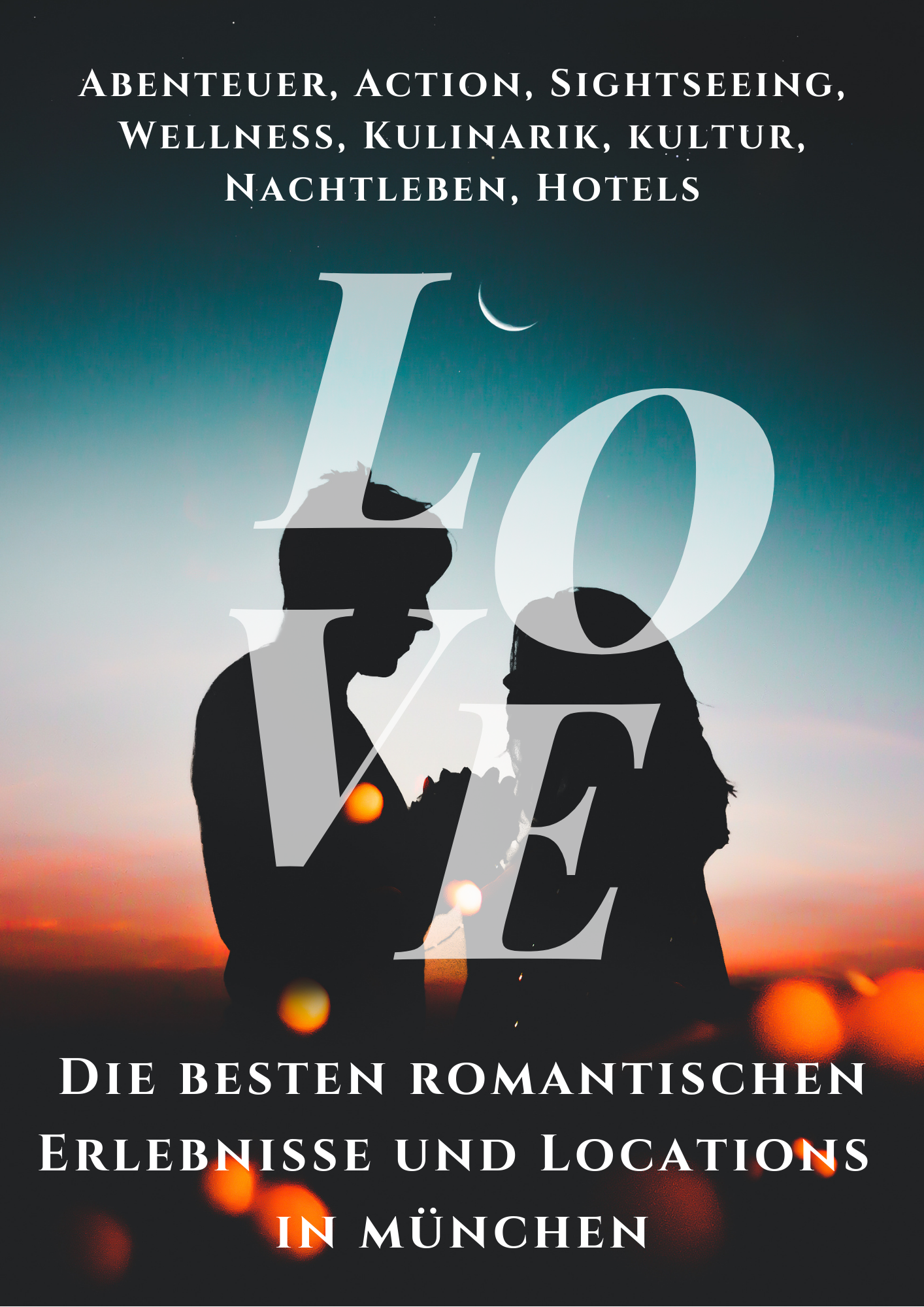 Die besten romantischen Erlebnisse und Locations in München (eBook)