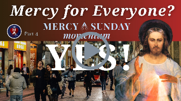 Part 4: How Everyone Can Receive Grace on Divine Mercy Sunday
